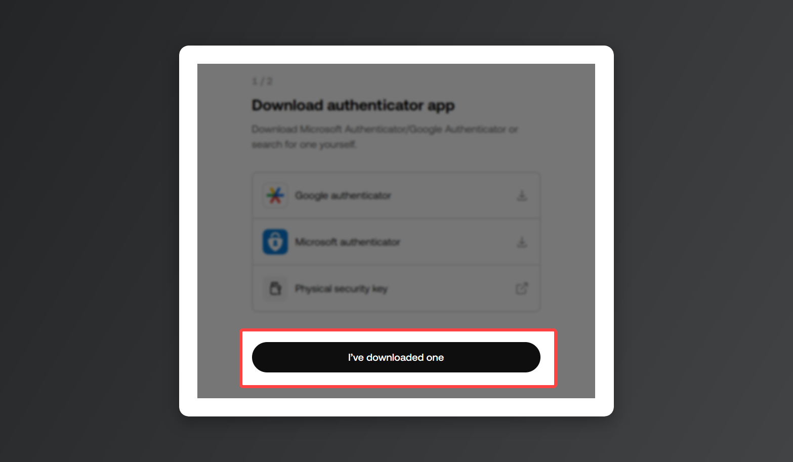 Clicking I've downloaded one on the authenticator app prompt.
